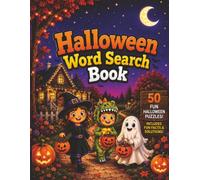 Halloween Word Search for Kids: 50 Spooktacular Puzzles, Fun Facts & Solutions