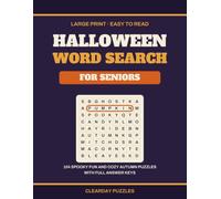 Halloween Word Search for Seniors: 104 Large Print Spooky Fun and Cozy Autumn Puzzles with Easy-to-Read Grids and Full Solutions (Clearday Large Print Word Search)