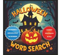 Halloween Word Search: KID FRIENDLY NO BATTERIES NEEDED NO SCREENS, SCARED? Word Search 50 Plus