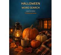 Halloween Word Search Large Print: 50 Relaxing Puzzles for Adults and Seniors in Easy-to-Read Large Print - Cozy Autumn and Halloween Themes with Full Solutions