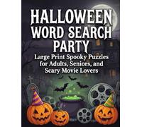 Halloween Word Search Party: Large Print Spooky Puzzles for Adults, Seniors, and Scary Movie Lovers