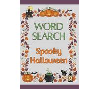 Halloween Word Search Puzzle Book: 100 Halloween-Inspired Puzzles for Teens, Adults & Seniors, Filled with Witches, Ghosts & Pumpkins