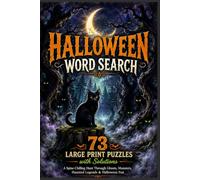 Halloween Word Search Puzzle Book: 73 Large Print Halloween Word Searches Featuring Classic Spooky Themes - Explore Haunted Forests, Horror Movies & Halloween Traditions