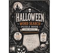 Halloween Word Search Puzzle Book for Adults: 79 Spooktacular Halloween-Themed Word Search Puzzles | Large Print | Fun Brain Games for Adults & Seniors