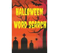 Halloween Word Search Puzzle Book: Word Searches with easy to read print about Halloween, Spooky, Creepy, Frightful Fun and More|6*9 ... for Vacations, Holidays and Free Time