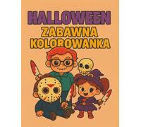 Halloween - zabawna kolorowanka: Straszne i urocze kolorowanki z wampirami, wiedźmami, mumiami i wilkołakami - zabawa dla nastolatków i dorosłych