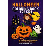 Hallowween coloring book for kids, 50 fun pages to color-pumpkins, monsters, ghosts and witches! Perfect for kids ages 5-12: A Spooky but Friendly ... Boys and Girls - Perfect Halloween Gift Idea!