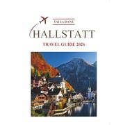 Hallstatt Travel Guide 2026: Top Insights, Food, Tips