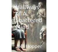 Hallways of A Shattered Mind
