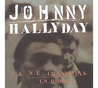Hallyday, Johnny - Ca Ne Change Pas.. -Ltd-