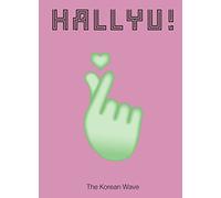 Hallyu! The Korean Wave /anglais