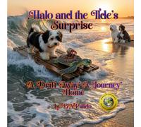 Halo and the Tide's Surprise/ Halo y la Sorpresa de la Marea: A Drift Away, A Journey Home/ Una Deriva, un Regreso al Hogar (Enchanted Forest Tales)