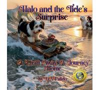 Halo and the Tide's Surprise/ Halo y la Sorpresa de la Marea: A Drift Away, A Journey Home/ Una Deriva, Un Regreso Al Hogar (Enchanted Forest Tales)