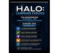 Halo: Campaign Evolved - Ein unabhängiger Strategie- und Komplettlösungsleitfaden (Ausgabe 2026)