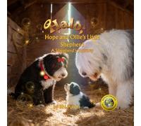 Halo, Hope and Ollie's Little Shepherd/ Halo, El Pequeño Pastor de Hope y Ollie: A Shepherd's Journey/ El Camino de un Pastor (Enchanted Forest Tales)