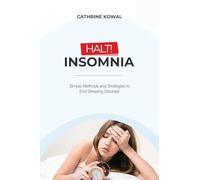 Halt! Insomnia: Simple Methods and Strategies to End Sleeping Disorder: 2