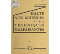 Halte Aux Sciences Et Aux Techniques Malfaisantes (ebook)