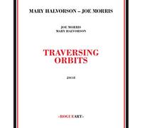 Halvorson Mary - Traversing Orbits w/ Joe Morris