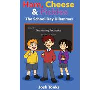 Ham, Cheese & Pickles: The School Day Dilemmas: 2