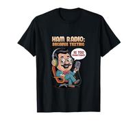 Ham Radio Because Texting is Too Mainstream l Amateur Radio Camiseta