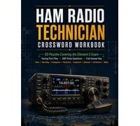 Ham Radio Technician Crossword Workbook: 50 Puzzles Covering the Element 2 Exam | With Facing Fact Files, 200 Trivia Questions and a Full Answer Key: Amateur Radio Technician Class Licence Study