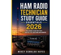 Ham Radio Technician Study Guide Essentials: FCC License Exam Prep with 350 Practice Test Questions and Answers