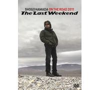 Hamada, Shogo - On The Road 2011 'The Last Weekend' (2 Dvd) [Edizione: Giappone] [Italia]