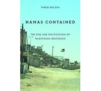 Hamas Contained: A History of Palestinian Resistance (Stanford Studies in Middle Eastern and Islamic Societies and Cultures)