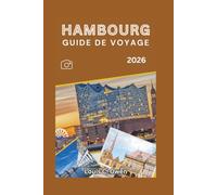 HAMBOURG GUIDE DE VOYAGE 2026 (Local Lens)