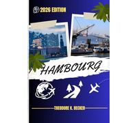 HAMBOURG GUIDE DE VOYAGE: Découvrez les meilleures attractions, activités de plein air, trésors cachés et excursions d'une journée pour les voyageurs aventureux