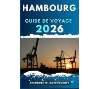 HAMBOURG GUIDE DE VOYAGE: Voyagez à travers l'aventure que cette destination a à offrir.