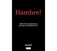 Hambre?: “Dejar de ser la persona que sabes que estás fingiendo ser.”