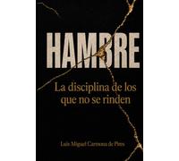 HAMBRE: La disciplina de los que no se rinden