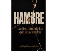 HAMBRE: La disciplina de los que no se rinden