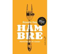 Hambre: Memorias de mi cuerpo (ENSAYO)
