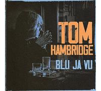 Hambridge, Tom - BLU JA VU