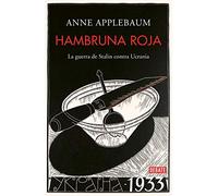 Hambruna roja: La guerra de Stalin contra Ucrania (Historia)