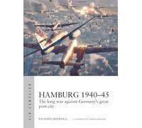 Hamburg 1940-45: The long war against Germany's great port city: 44 (Air Campaign)