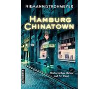Hamburg Chinatown: Historischer Krimi auf St. Pauli: 1 (Verrat und Tod im Hamburger Chinesenviertel)