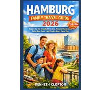 Hamburg Family Travel Guide 2026: Explore Top Kid-Friendly Attractions, Miniatur Wunderland, Parks, Boat Tours, Local Food, Hidden Gems, and Smart Travel Tipshamburg with kids itinerary