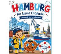 Hamburg für Kleine Entdecker: Livro de Colorir Bilíngue (Português-Alemão) e Caça ao Tesouro com Brezel-Pipo
