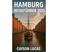 HAMBURG REISEFÜHRER 2025