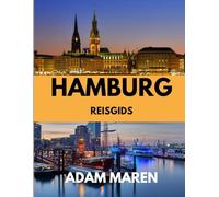HAMBURG REISGIDS 2026: De beste tijd om te bezoeken, de beste plekken om te verkennen en alles wat u moet weten voordat u vertrekt