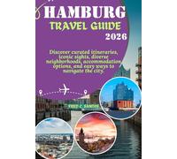 HAMBURG TRAVEL GUIDE 2026: Discover curated itineraries, iconic sights, diverse neighborhoods, accommodation options, and easy ways to navigate the city.