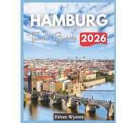 Hamburg Travel Guide 2026: "Top Sights, Food, Hidden Gems"