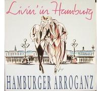 Hamburger Arroganz - Livin' in Hamburg
