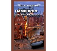 HAMBURGO GUIA DE VIAGEM 2025-2026 (Travel guide for solo vacation, family adventures, tourism for afforable budgets)