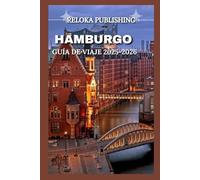 HAMBURGO GUÍA DE VIAJE 2025-2026 (Travel guide for solo vacation, family adventures, tourism for afforable budgets)