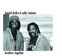Hamid Drake & Sabir Mateen - Brothers Together