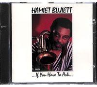 Hamiet Bluiett - If You Havbe to Ask